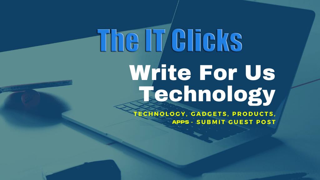 Technology write for us